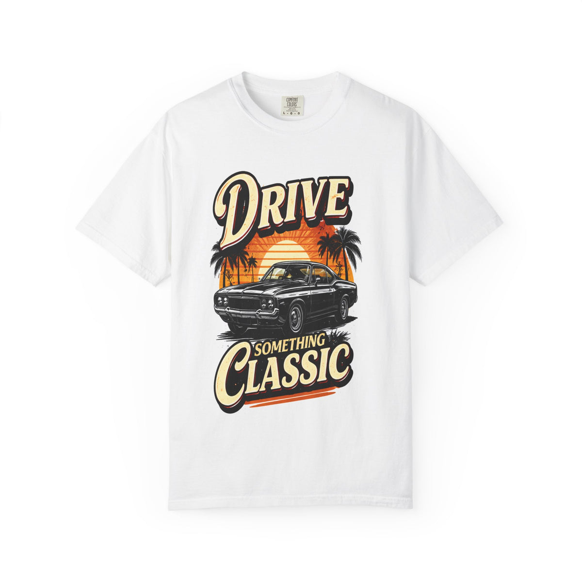 Drive Something Classic T-Shirt — Vintage Muscle Car Sunset Tee
